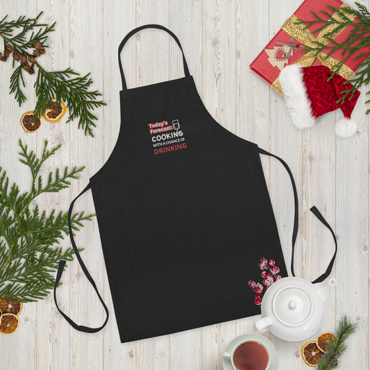 Today's Forecast: Cooking with a Chance of Drinking Embroidered Black Apron